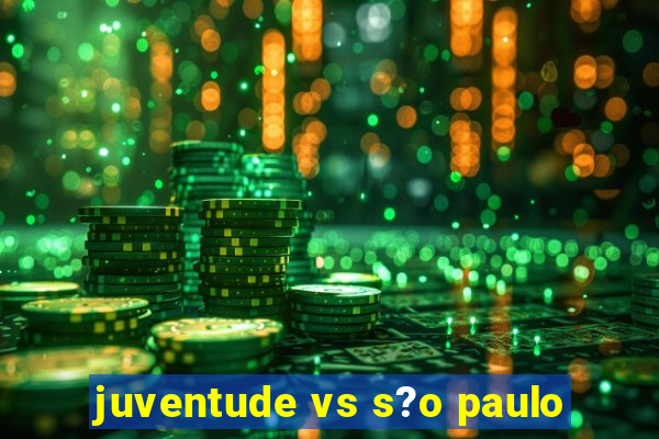 juventude vs s?o paulo