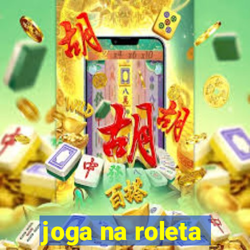 joga na roleta