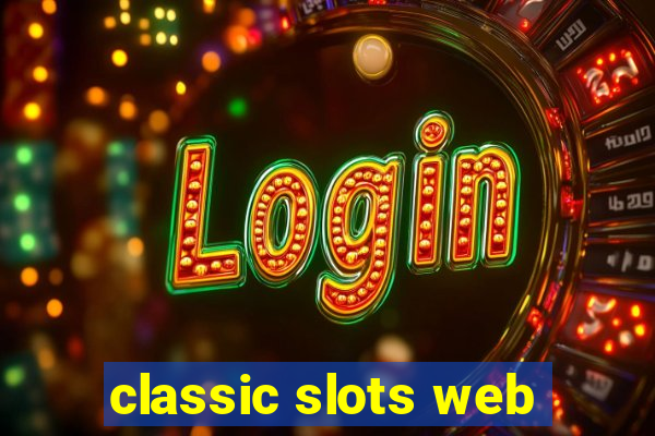 classic slots web