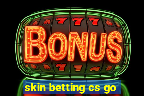 skin betting cs go