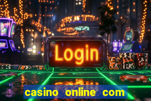 casino online com bonus sem deposito