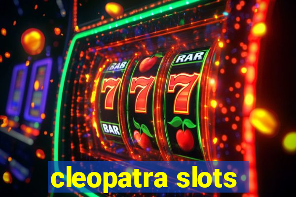 cleopatra slots