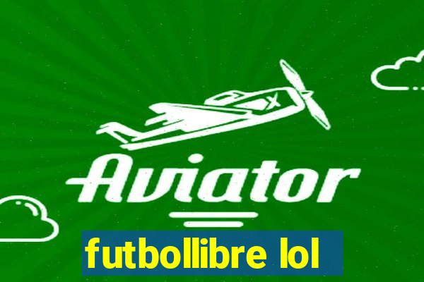 futbollibre lol