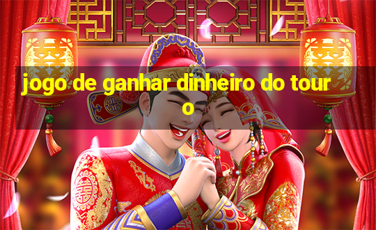 jogo de ganhar dinheiro do touro