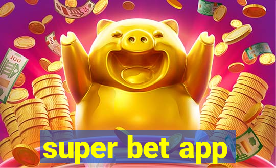 super bet app