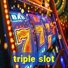 triple slot