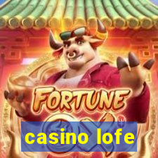 casino lofe