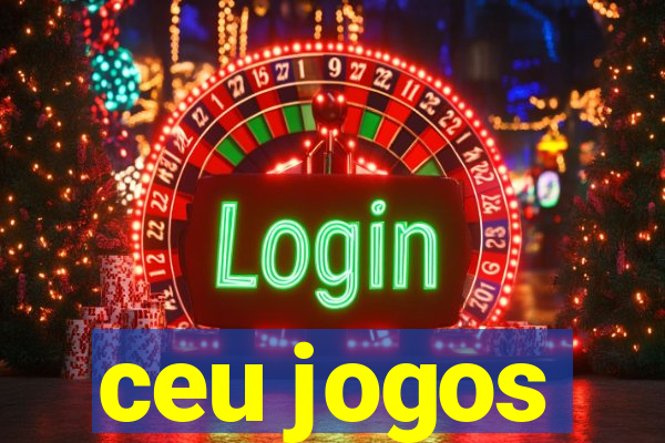 ceu jogos