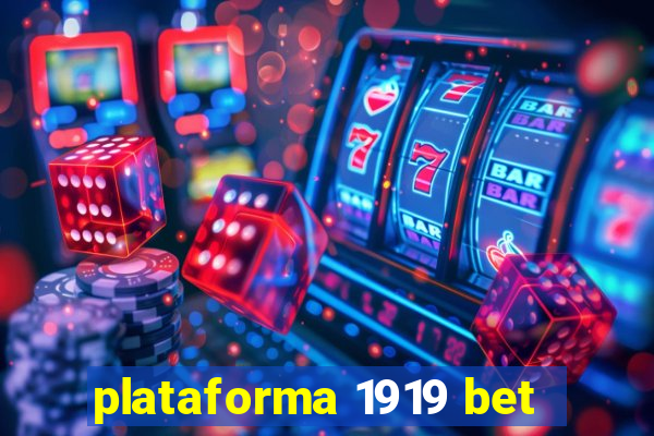 plataforma 1919 bet