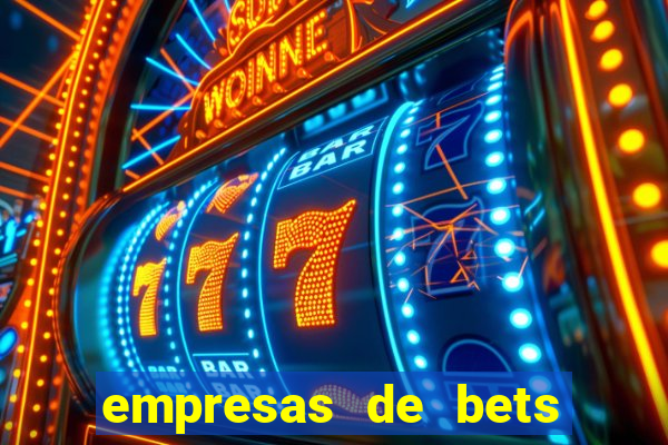 empresas de bets no brasil