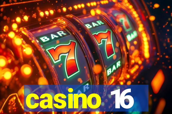 casino 16