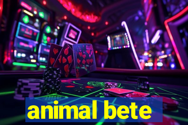 animal bete