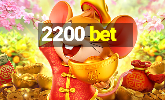 2200 bet