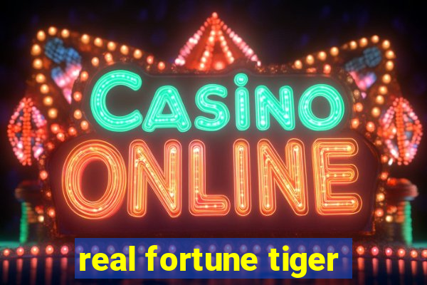 real fortune tiger