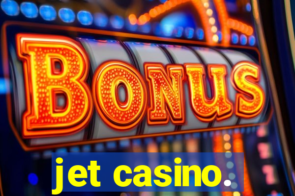 jet casino.