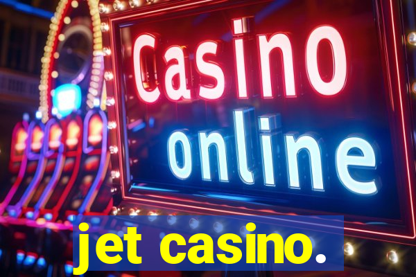 jet casino.