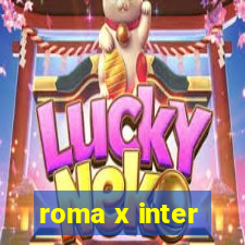 roma x inter