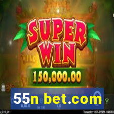 55n bet.com