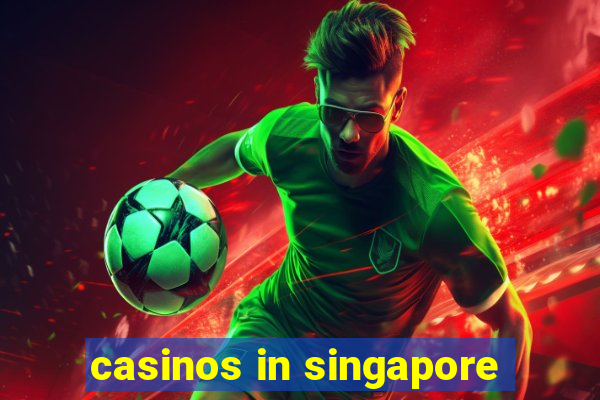 casinos in singapore