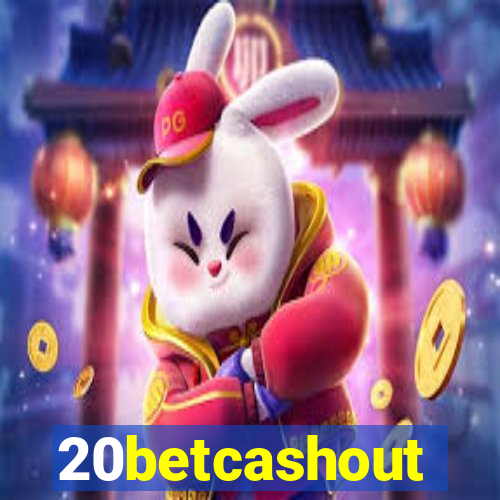 20betcashout