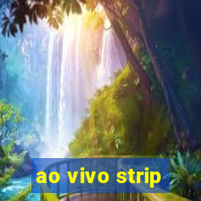 ao vivo strip