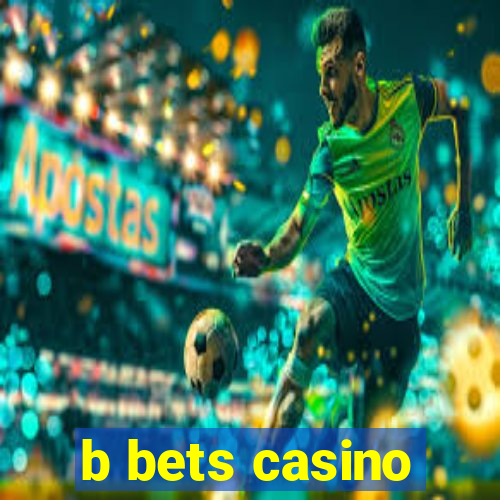 b bets casino