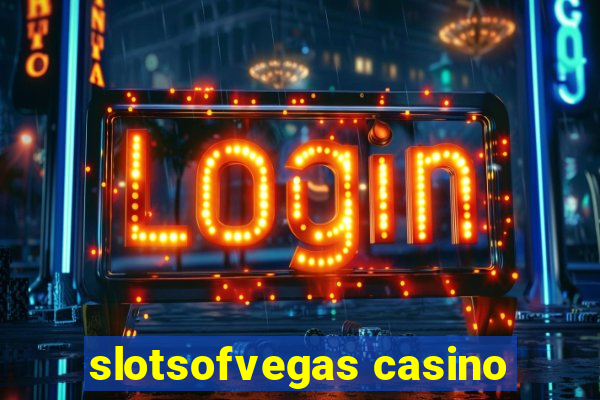 slotsofvegas casino