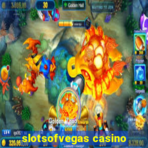 slotsofvegas casino