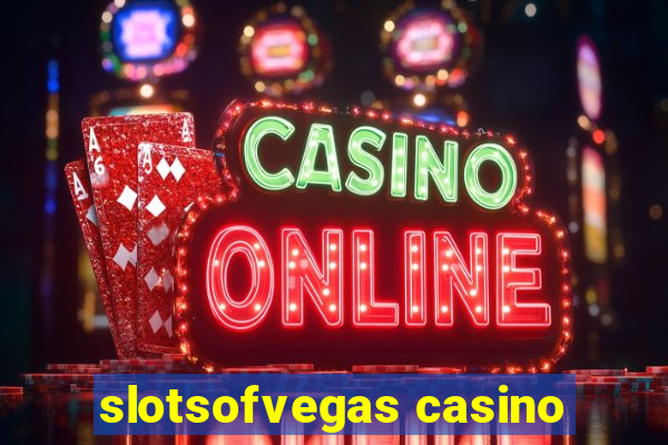 slotsofvegas casino