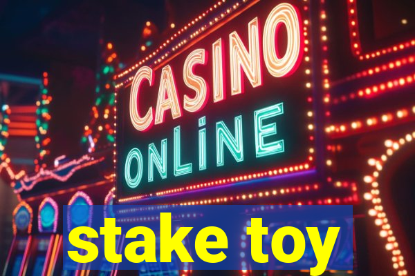 stake toy