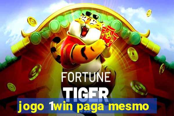 jogo 1win paga mesmo