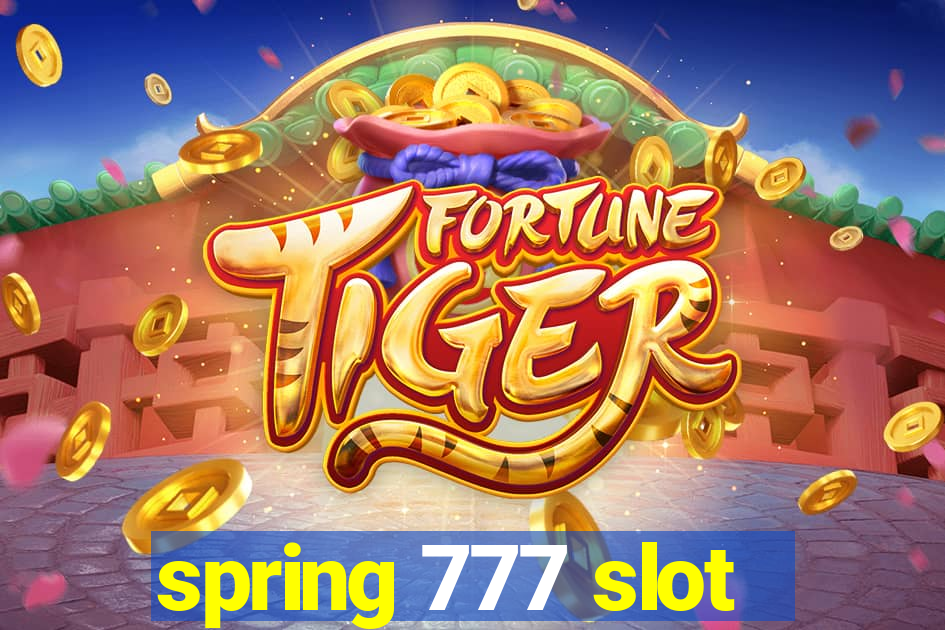 spring 777 slot