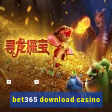 bet365 download casino