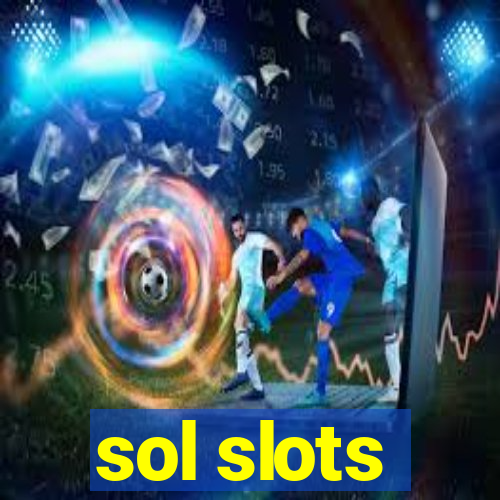 sol slots