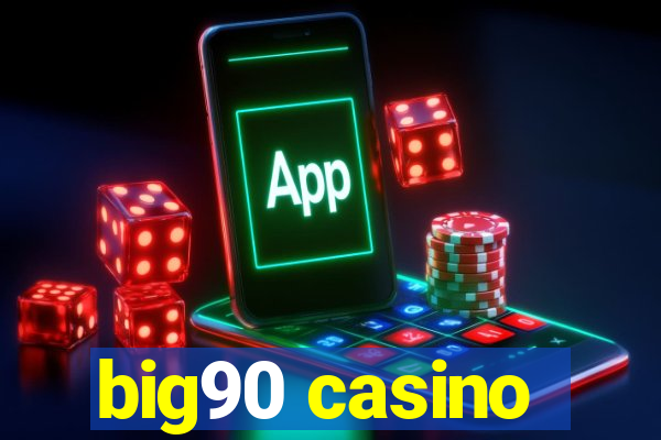 big90 casino