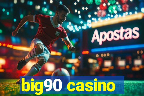 big90 casino