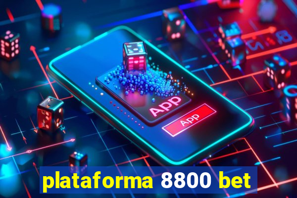 plataforma 8800 bet