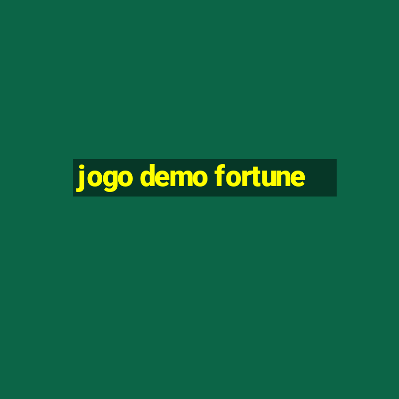 jogo demo fortune