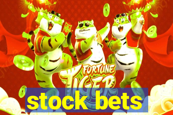 stock bets