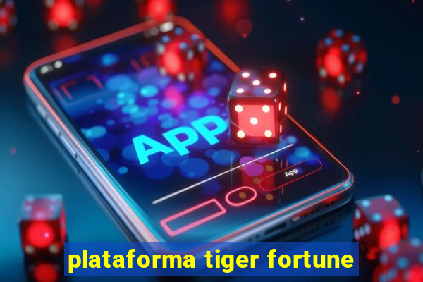 plataforma tiger fortune