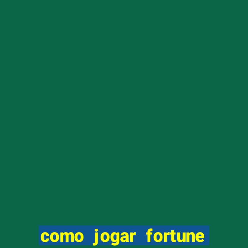 como jogar fortune tiger no modo demo