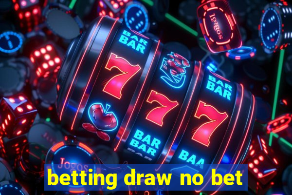 betting draw no bet