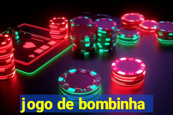 jogo de bombinha