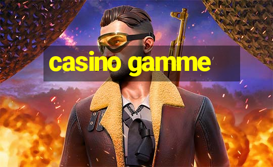 casino gamme