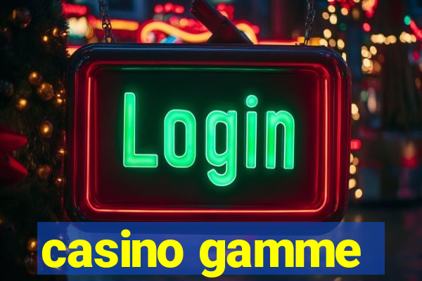 casino gamme