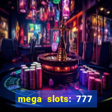 mega slots: 777 casino apk