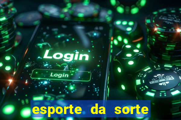 esporte da sorte jogos online