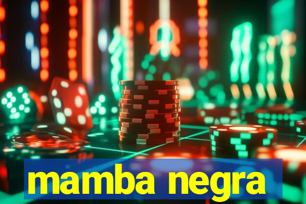 mamba negra