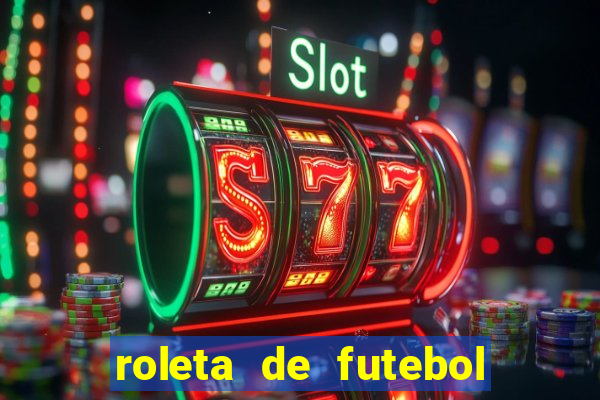 roleta de futebol carreira roleta de jogadores de futebol