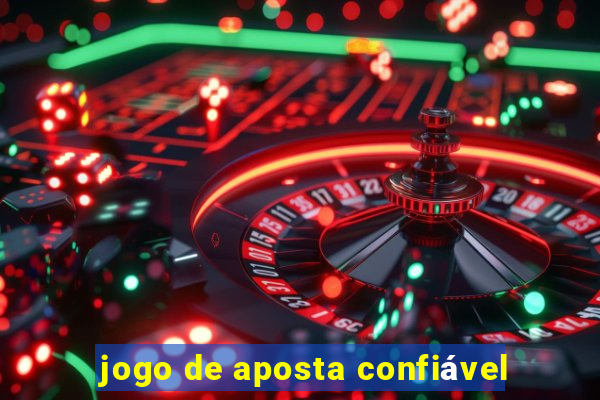 jogo de aposta confiável